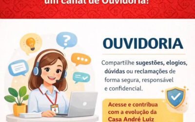 Ouvidoria Casa André Luiz: um espaço de escuta responsável
